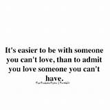 Photos of Quotes About Wanting Someone You Can T Have