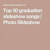 Images of Graduation Songs For High School Slideshow