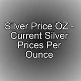 Current Price Per Ounce Of Silver Photos