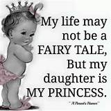 Photos of My Princess Daughter Quotes