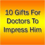 Gifts To Give Your Doctor Images
