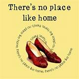 Pictures of No Place Like Home Quotes