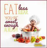 Images of Eat Less Sugar Quotes