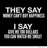 Quotes About Money Can Buy Happiness Images