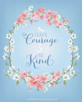 Have Courage And Be Kind Quote Images