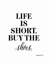 Buy The Shoes Quote Pictures