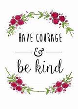 Images of Have Courage And Be Kind Quote