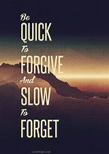 Forgive But Never Forget Quotes Images