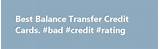 Balance Transfer Credit Cards For Bad Credit Pictures