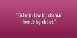 Sisters By Chance Friends By Choice Quote Photos