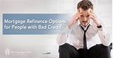 Refinance Home Mortgage With Bad Credit