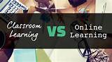 Photos of Online Learning Or Classroom Learning