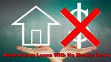 Can You Get A Home Loan With No Down Payment