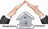 Photos of Cheap Home Insurance Quotes