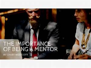 Chart Westcott On Quot The Importance Of Being A Mentor Quot Dallas Tx Patch
