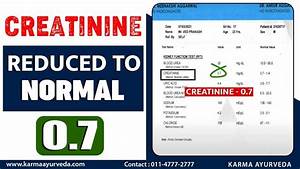 Creatinine Reduced To 0 7 In Few Days Patient Story Kidney Function