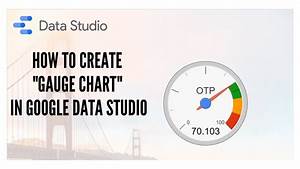How To Create A Gauge Chart In Google Data Studio Youtube