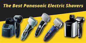 5 Best Panasonic Electric Shavers 2019 Absolute Review