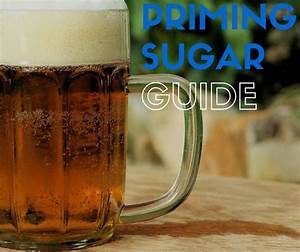 Using Priming Sugar Carbonating Your 