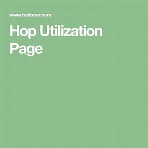 Hop Utilization Page Home Brewing Hopping Page
