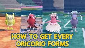 How To Get Every Oricorio Forms Pokemon Scarlet Violet Youtube