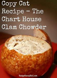 Copy Cat Recipe The Chart House Clam Chowder Recipe Budget Savvy