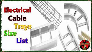 All Electrical Cable Tray Sizes And Types Size Of Cable Tray Chart In
