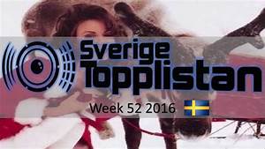 The Official Swedish Singles Chart Top 20 Week 52 December 23rd 2016