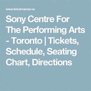 Sony Centre For The Performing Arts Toronto Tickets Schedule