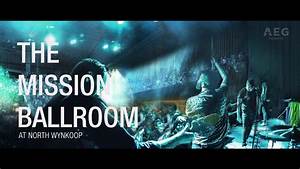 Mission Ballroom Denver 39 S Fancy New North Wynkoop Venue From Aeg Will