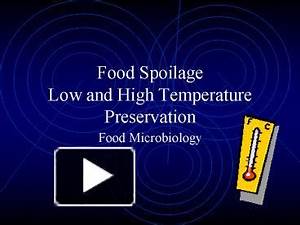 Ppt Food Spoilage Low And High Temperature Preservation Powerpoint
