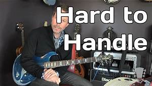 How To Play Hard To Handle By The Black Crowes Guitar Lesson Youtube