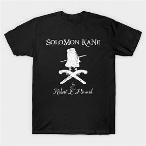 Solomon Kane Solomon Kane T Shirt Teepublic