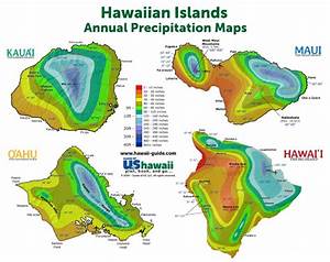Annual Precipitation Maps Of The Four Largest Hawaiian Islands Hawaii