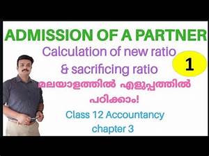 Admission Of A Partner Calculation Of New And Sacrificing Ratio Plus