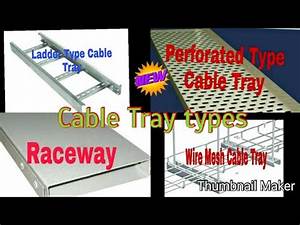 Cable Tray Sizes Types And Accessories Full Details Youtube