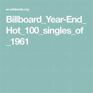 Billboard Year End 100 Singles Of 1961 100 Billboard Single