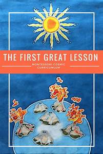 Learn Montessori 39 S First Great Lesson Montessori Science Montessori