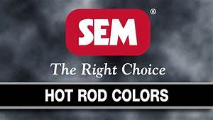 Sem Products Inc Rod Color Youtube
