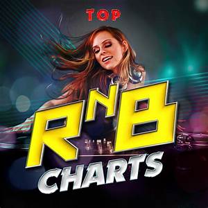 Top R B Charts Album By Top 40 Dj 39 S Spotify