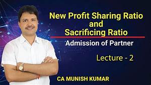 Admission Of Partner Calculation Of New Ratio Lecture 2 By Ca Munish