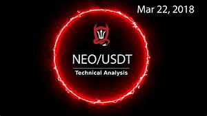 Neo Technical Analysis Neo Usdt Nice Low 03 22 2018 Youtube