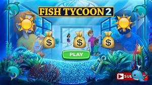 Tutorial Selling 21 Magic Fish Of Nutrition In 78 Sec Fish Tycoon 2