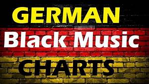 German Black Music Charts 08 01 2017 Chartexpress Youtube