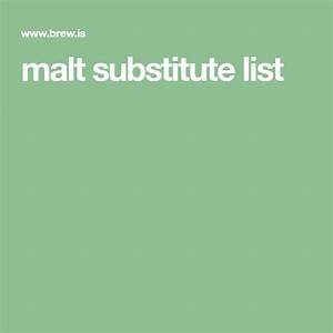 Malt Substitute List Malt Substitute List Brewing