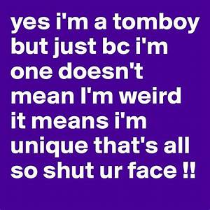 Tomboy Im Crazy Humor Tomboy