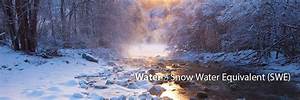 Snow Water Equivalent Swe Measurement What Is Snow Water