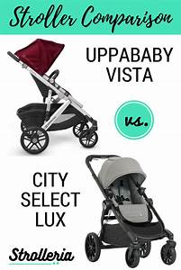 Deciding Between The Uppababy Vista And Baby Jogger City Select Lux