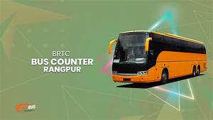 Brtc Bus Counter Rangpur 2024 Bd Bus Com