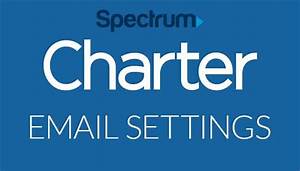 Easy Steps To Configure Charter Email Imap And Smtp Settings